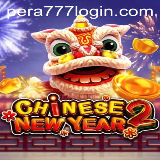 Explore the Thrilling World of CHINESENEWYEAR2: A Gaming Adventure with Pera777
