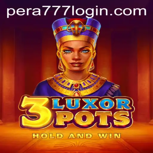 Discover the Exciting World of 3LuxorPots with Pera777