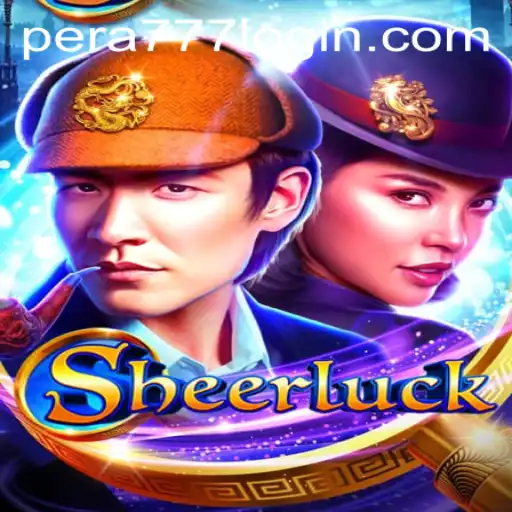 Sheerluck: The Intriguing Quest in the World of Pera777