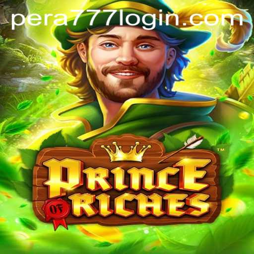 PrinceOfRiches: Dive into the Kingdom of Fortune with Pera777