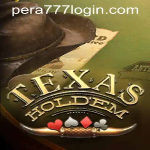 Texas Holdem and the Rise of Pera777: An In-Depth Exploration